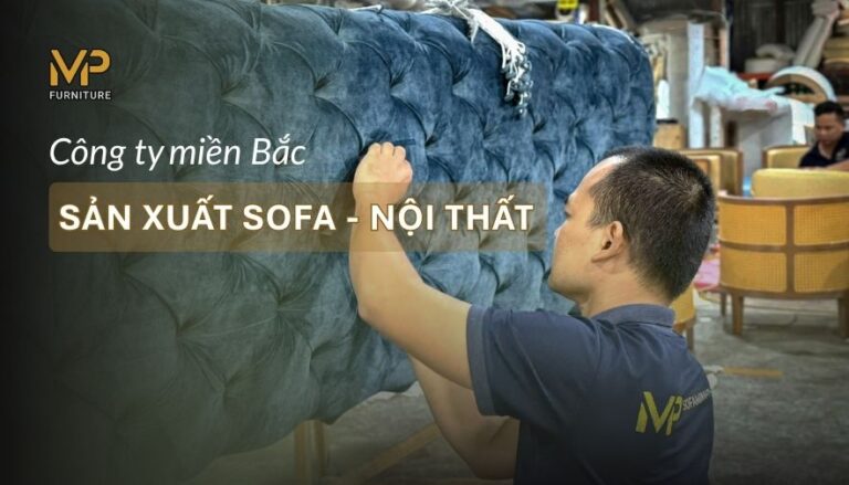 Công Ty Sản Xuất Sofa Chất Lượng Miền Bắc
