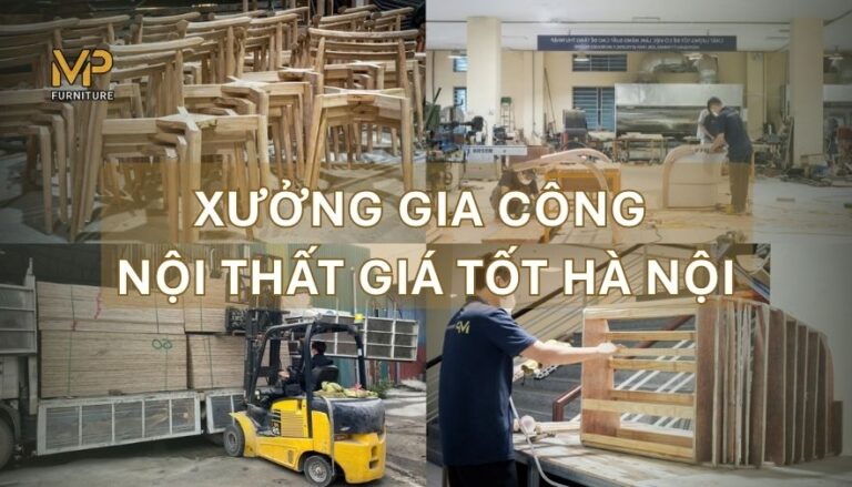 Xưởng gia công nội thất uy tín tại Hà Nội