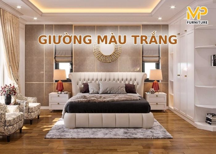 BST giường ngủ màu trắng sang trọng, đẹp mắt cho phòng ngủ