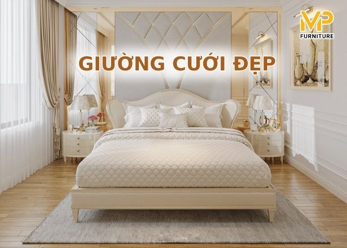 30+ mẫu giường cưới đẹp, giá tốt được săn đón nhất 2024