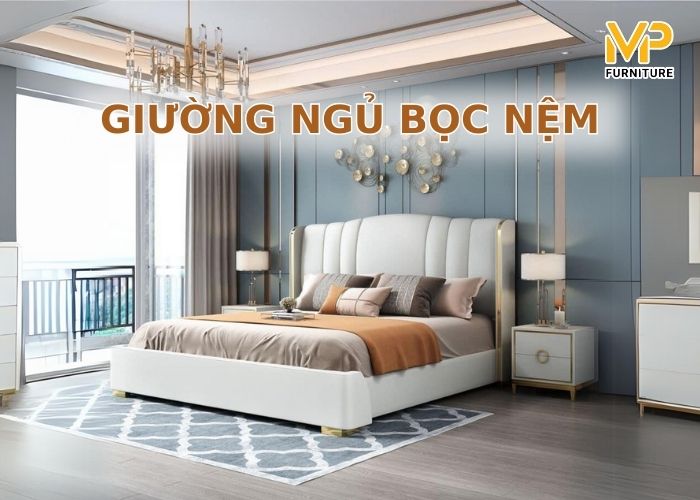 Khám phá BST giường ngủ bọc nệm đẹp được ưa chuộng nhất