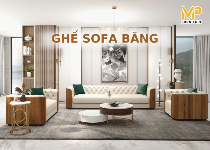 Bộ sưu tập các mẫu ghế sofa băng đẹp đáng mua nhất 2024