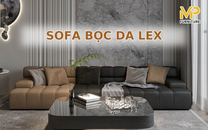 Da Lex, chất liệu da cao cấp được yêu thích trong chế tác sofa