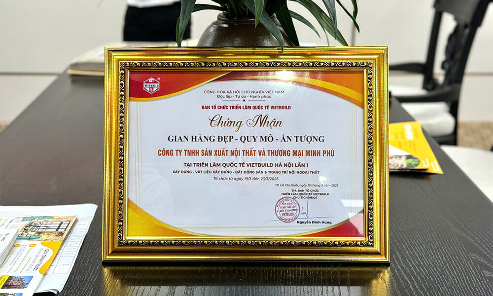 Minh Phú Vinh Dự Nhận Danh Hiệu “Gian Hàng Chất Lượng – Quy Mô – Đẹp” Tại Triển Lãm Vietbuild 2025