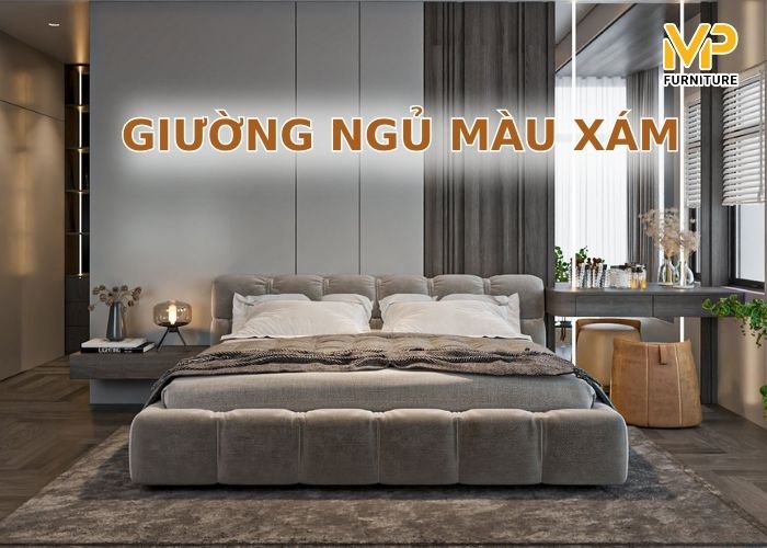 30+ mẫu giường ngủ màu xám đẹp thời thượng, xu hướng 2024