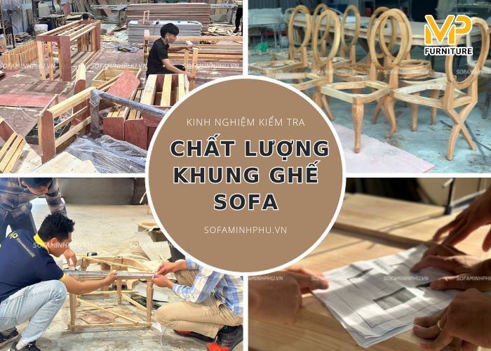 [BẬT MÍ] Kinh nghiệm kiểm tra chất lượng khung ghế sofa