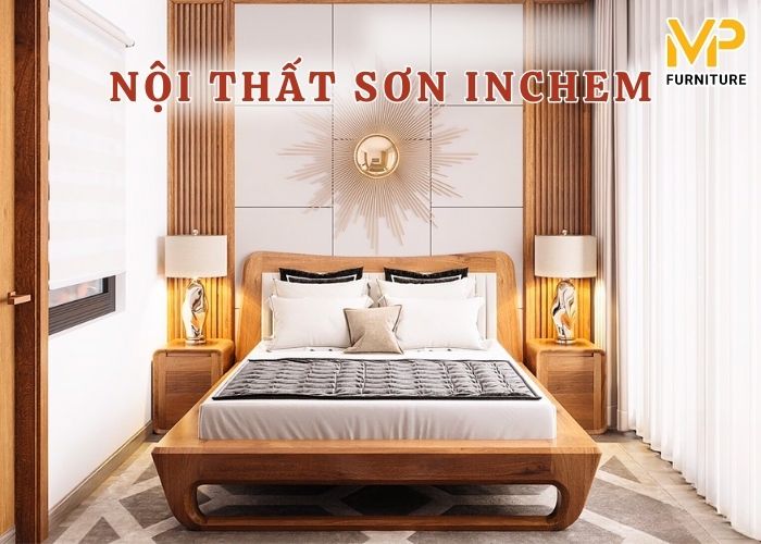 Sơn Inchem là gì? Ưu điểm của nội thất sơn Inchem