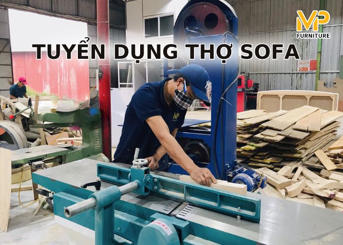 Tuyển thợ đóng sofa, bọc ghế sofa tay nghề cao