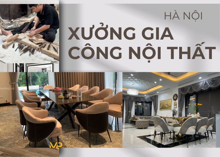 Xưởng gia công nội thất uy tín, giá xưởng tại Hà Nội
